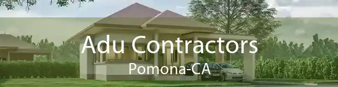 Adu Contractors Pomona-CA