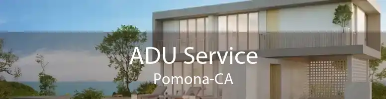 ADU Service Pomona-CA